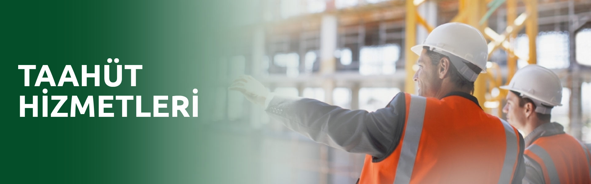 Taahhüt Hizmetleri